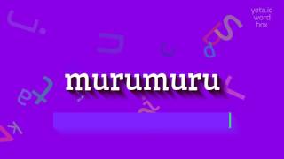 MURUMURU  HOW TO PRONOUNCE MURUMURU murumuru [upl. by Suoiradal]