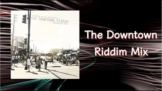 The Downtown Riddim Mix 2012 [upl. by Aihsena]