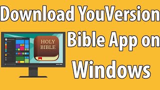 Download YouVersion Bible App on Windows [upl. by Cassilda]