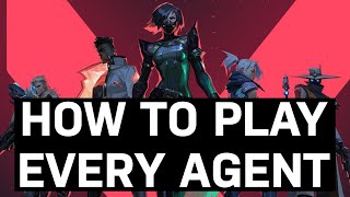 Valorant Agents and How to Play All of Them [upl. by Aierbma]