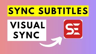 How To Sync Subtitles With Video Using Visual Sync in Subtitle Edit [upl. by Fortier37]