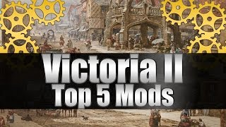 Victoria 2 Tutorial quotTop 5 Mods and How to Install Themquot [upl. by Sirrep]