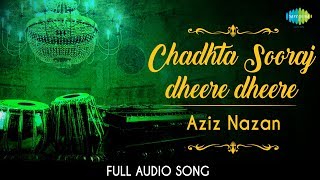 Chadhta Sooraj  Audio  Aziz Nazan  Qaiser Ratnagirvi [upl. by Michey]