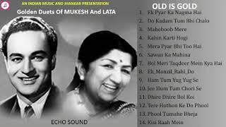 Golden Duets Of Mukesh And Lata  Old Is Gold  ECHO Sound मुकेश व लता के स्वर्णिम युगलगीत II 2019 [upl. by Ferren]