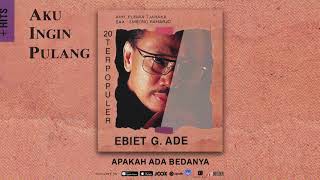 Ebiet G Ade  Apakah Ada Bedanya Official Audio [upl. by Eendys]