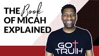 The Book of Micah EXPLAINED  Book Review [upl. by Louisa]