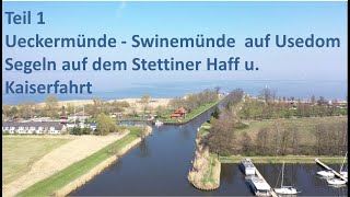 Teil 1  Ueckermuende nach Swinemünde  Segeln Stettiner Haff bis Ostsee  6 Monate Auszeit [upl. by Mari]