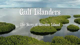 Gulf Islanders The Story of Weedon Island [upl. by Nesbitt453]