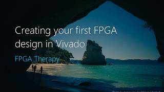 Creating your first FPGA design in Vivado [upl. by Middendorf541]