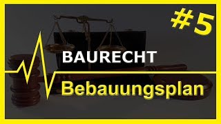 5 Baurecht  Bebauungsplan [upl. by Zere]