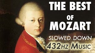 The Best Of Mozart  Slowed Down  432Hz  45 Hours [upl. by Shena345]