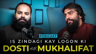 Dosti Aur Mukhalifat  Exclusive Podcast  Shaykh Atif Ahmed [upl. by Aloysia]