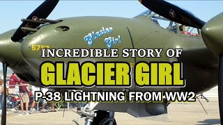 Incredible story of GLACIER GIRL a WW2 P38 Lightning Fighter Plane retrieved from under a Glacier [upl. by Leaper]