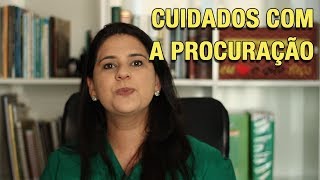 CUIDADOS COM A PROCURAÇÃO [upl. by Ettenim]