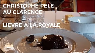 Le Lièvre à la Royale de Christophe Pelé au Clarence [upl. by Rabelais]