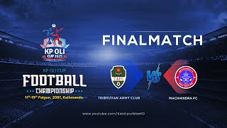 Tribhuvan Army FC vs Machhindra FC  Final  KP Oli Cup Football Championship 2025  03 March  LIVE [upl. by Elwira952]