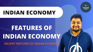 Features of Indian Economy  Salient Features of Indian Economy  Indian Economy [upl. by Anaira]