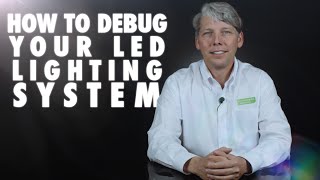 How to Troubleshoot Your LED Lighting System [upl. by Brita]