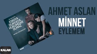 Ahmet Aslan  Minnet Eylemem I Edho Orijinal Dizi Müzikleri © 2016 Kalan Müzik [upl. by Yasdnyl]