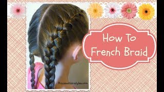 How To French Braid hair4myprincess [upl. by Archibald]