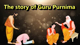 The Story of Guru Purnima [upl. by Neyu]