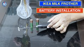 IKEA Milk Frother Battery Installation Procedure [upl. by Sateia293]