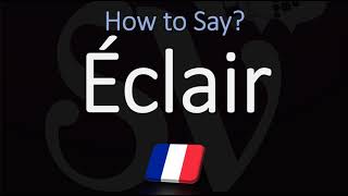 How to Pronounce Éclair CORRECTLY [upl. by Borroff]