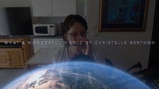 What A Wonderful World by Christelle Berthon [upl. by Ecyt935]