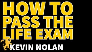 Learn How to Pass the Life Insurance Exam in ONLY 13 Minutes  Kevin Nolan [upl. by Server781]