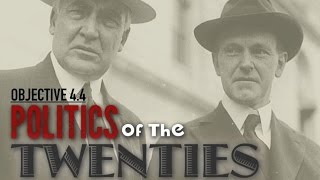 Objective 44  Politics of the Twenties [upl. by Marlon678]