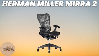 Herman Miller Mirra 2 Chair  Review [upl. by Enenej]