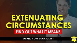 How To Pronounce Extenuating Circumstances [upl. by Imar]