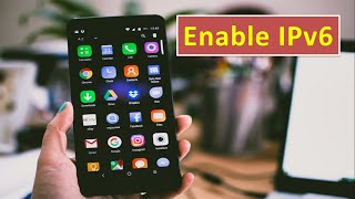 How to enable ipv6 on smartphone [upl. by Athiste]
