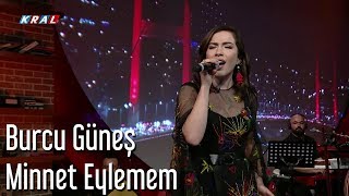 Burcu Güneş  Minnet Eylemem [upl. by Dickey965]