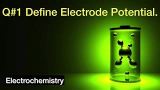 Define Electrode Potential  Electrochemistry  Physical Chemistry [upl. by Attiuqehs]