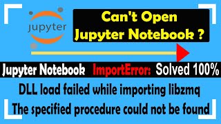 ImportError DLL Load Failed While Importing libzmq Jupyter Notebook Failed to Open  SOLVED 100 [upl. by Imtiaz]