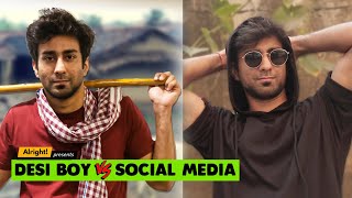 Alright  Desi Boy Vs Social Media ft Ambrish Verma Akhilesh Vats [upl. by Dej167]