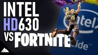 Intel HD 630 vs Fortnite 2021  Gaming With Integrated Graphics [upl. by Terrena412]