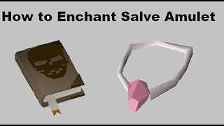 OSRS  How to Enchant Salve Amulet to Salve Amulet e  AFTER MINI QUEST  Quick [upl. by Cordey]