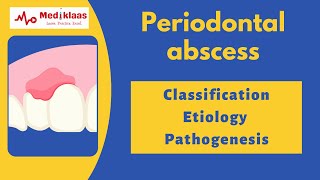 Periodontal Abscess Part 1  Classification etiology pathogenesis microbiology l Mediklaas [upl. by Oiram121]