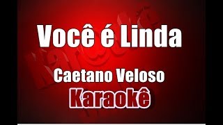 Você é Linda  Caetano Veloso  Karaokê [upl. by Oicinoid]