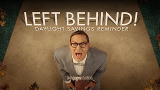 Skit Guys  Left Behind Daylight Savings Reminder [upl. by Jacklin]