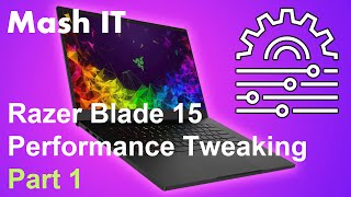 Razer Blade 15 base model performance tweaking Part 1 [upl. by Ylsel360]