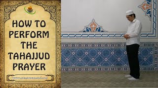 How to Perform the Tahajjud Prayer The Night Prayer [upl. by Hiro]