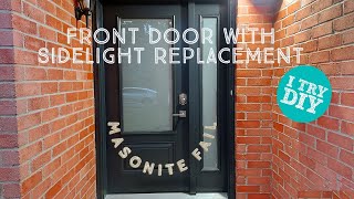 Front Door with Sidelight Replacement  Masonite FAIL [upl. by Lanor]