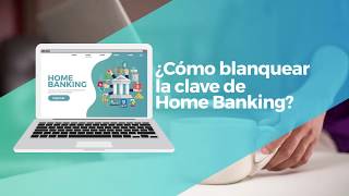 Home Banking  Cómo blanquear tu clave [upl. by Leahcimal495]