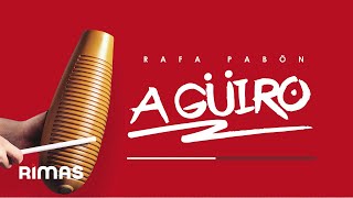 A Güiro  Rafa Pabon  Audio Oficial [upl. by Suiram]