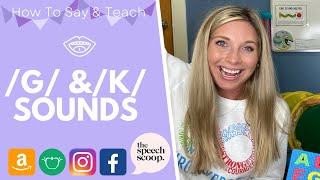 HOW TO SAY AND TEACH THE “G” amp quotCquot “K” SPEECH SOUNDS At Home Speech Therapy  DEVOICING amp FRONTING [upl. by Saundra]