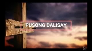 PUSONG DALISAY WITH LYRICS [upl. by Codding98]