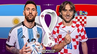 Argentina vs Croatia  Fifa World Cup 2022 Semifinal [upl. by Adnerad94]